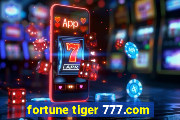 fortune tiger 777.com